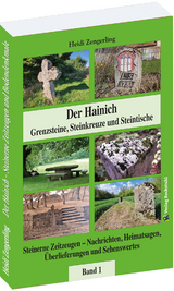 Der Hainich - Grenzsteine, Steinkreuze und Steintische &ndash; Band 1 - Heidi Zengerling
