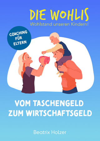 DIE WOHLIS Wohlstand unseren Kindern!