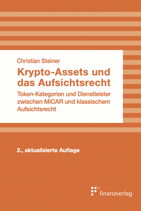 Krypto-Assets und das Aufsichtsrecht - Christian Steiner