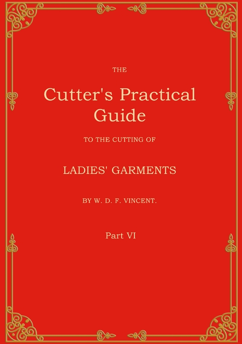The Cutter's Practical Guide, Part 6 - W. D. F. VINCENT