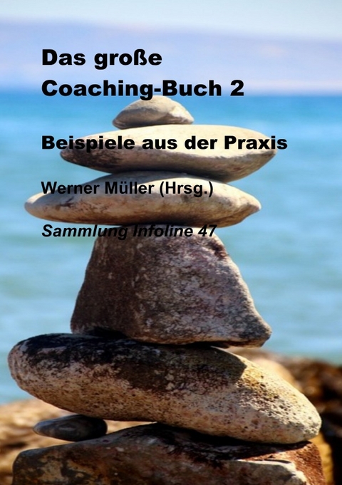 Sammlung infoline / Das gro&szlig;e Coaching-Buch 2 - Werner M&uuml;ller