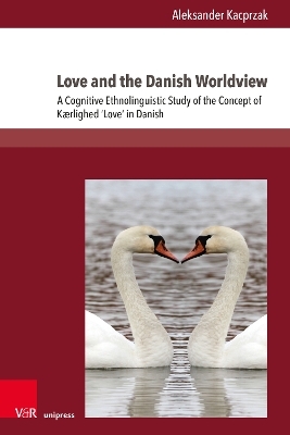 Love and the Danish Worldview - Aleksander Kacprzak