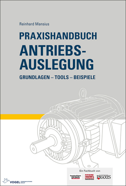 Praxishandbuch Antriebsauslegung - Reinhard Mansius