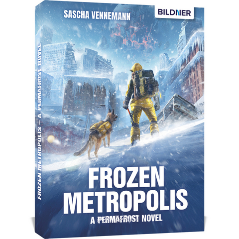 Frozen Metropolis - A Permafrost Novel - Sascha Vennemann