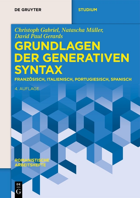 Grundlagen der generativen Syntax - Christoph Gabriel, Natascha Müller, Susann Fischer, David Paul Gerards