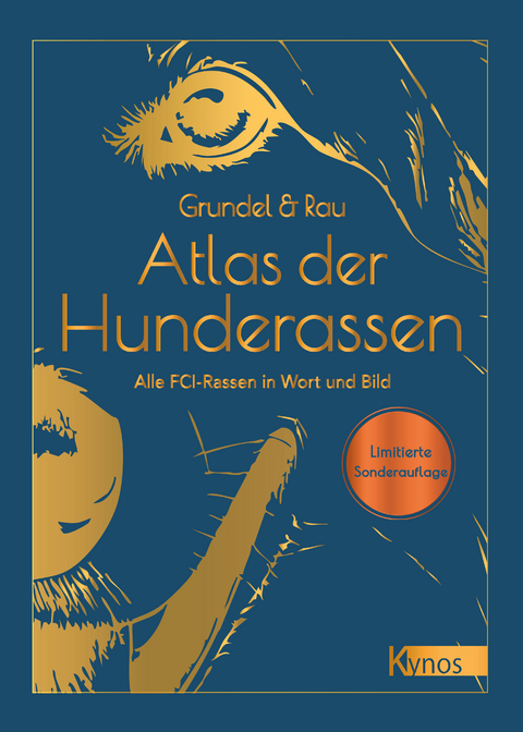 Atlas der Hunderassen &ndash; Limitierte Sonderauflage - Heinz Grundel, Gisela Rau