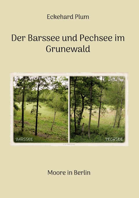 Der Barssee und Pechsee im Grunewald - Eckehard Plum