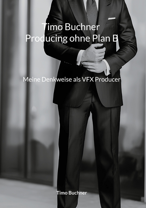 Timo Buchner Producing ohne Plan B - Timo Buchner