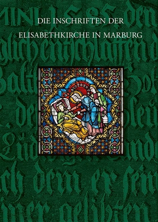 Die Inschriften der Elisabethkirche in Marburg