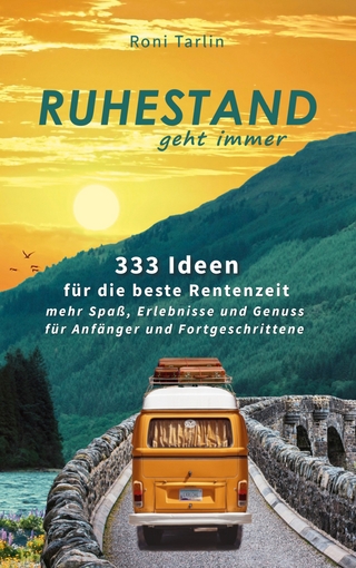 Ruhestand geht immer