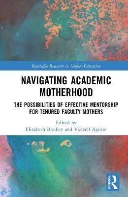 Navigating Academic Motherhood
