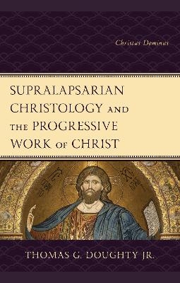 Supralapsarian Christology and the Progressive Work of Christ