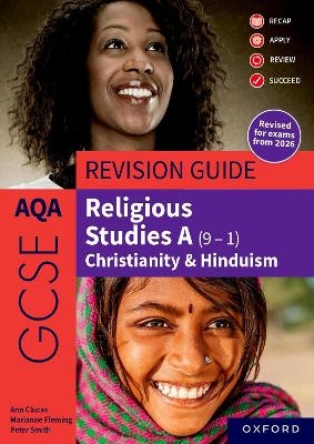 AQA GCSE Religious Studies A (9-1): Christianity & Hinduism Revision Guide - Ann Clucas, Peter Smith, Marianne Fleming