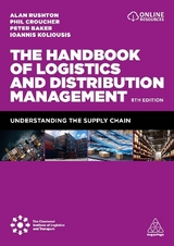The Handbook of Logistics and Distribution Management - Rushton, Alan; Croucher, Phil; Baker, Dr Peter; Koliousis, Professor Ioannis