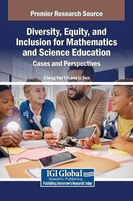 Diversity, Equity, and Inclusion for Mathematics and Science Education