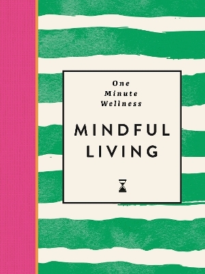 One-Minute Wellness: Mindful Living