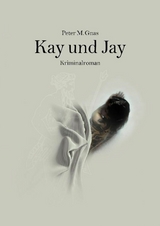 Kay und Jay - Peter Gnas