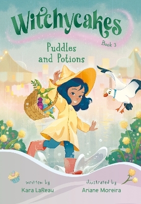 Witchycakes #3: Puddles and Potions - Kara LaReau, Ariane Moreira
