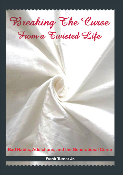Breaking the Curse from a Twisted Life - Frank Turner  Jr.