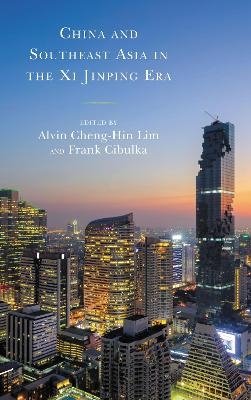 China and Southeast Asia in the Xi Jinping Era - 