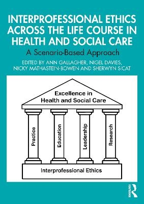 Interprofessional Ethics Across the Life Course in Health and Social Care - 