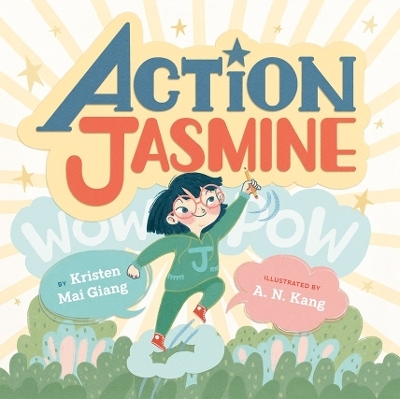 Action Jasmine - Kristen Mai Giang