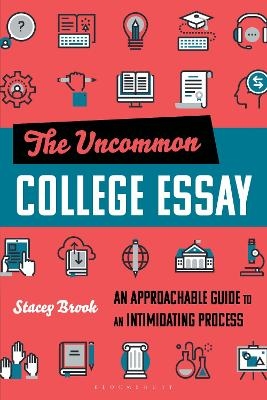 The Uncommon College Essay - Stacey Brook