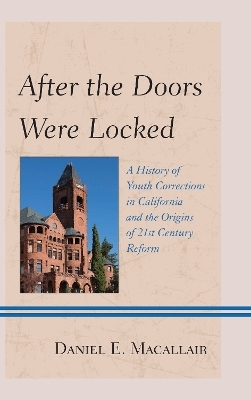 After the Doors Were Locked - Daniel E. Macallair