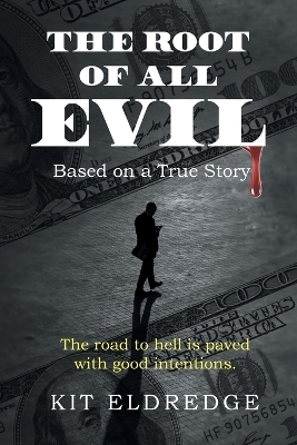 The Root of All Evil - Kit Eldredge