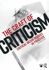 The Craft of Criticism - Kackman, Michael; Kearney, Mary Celeste