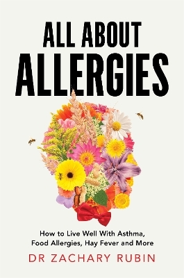 All About Allergies - Zachary Rubin