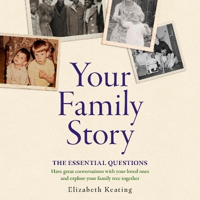 Your Family Story - Elizabeth Keating