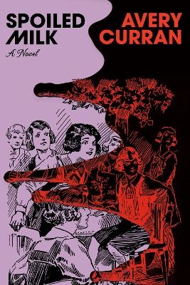 Spoiled Milk - Avery Curran