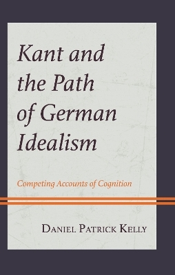 Kant and the Path of German Idealism