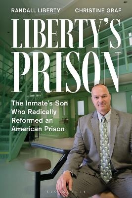 Liberty&rsquo;s Prison - Randall Liberty, Christine Graf