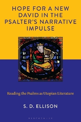 Hope for a New David in the Psalter's Narrative Impulse - Dr. S. D. Ellison
