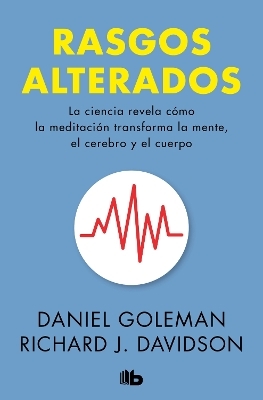 Rasgos alterados / Altered Traits - Daniel Goleman, Richard J. Davidson