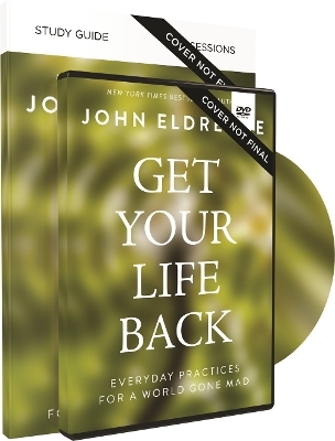 Get Your Life Back Study Guide with DVD - John Eldredge