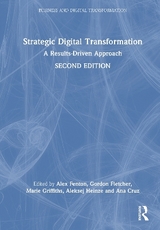 Strategic Digital Transformation - Fenton, Alex; Fletcher, Gordon; Griffiths, Marie; Heinze, Aleksej; Cruz, Ana