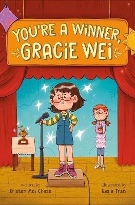 Gracie Wei #1: You're a Winner, Gracie Wei - Kristen Mei Chase, Basia Tran