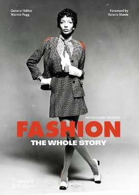 Fashion: The Whole Story - Marnie Fogg