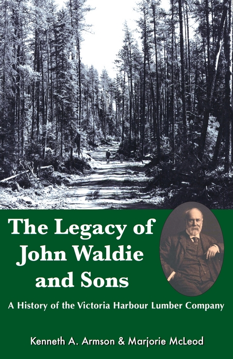 The Legacy of John Waldie and Sons - Kenneth A. Armson, Marjorie Mcleod