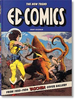 EC Comics. The New Trend 1950&ndash;54. 45th Ed. - Grant Geissman