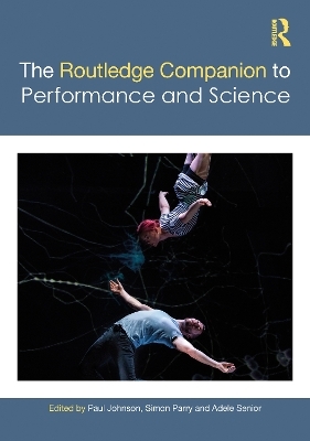 The Routledge Companion to Performance and Science - 