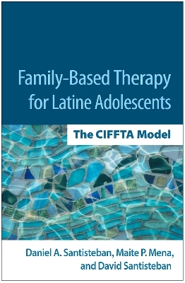 Family-Based Therapy for Latine Adolescents