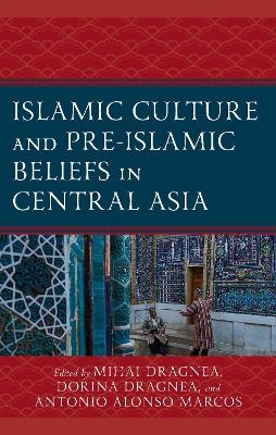 Islamic Culture and Pre-Islamic Beliefs in Central Asia - 