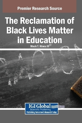 The Reclamation of Black Lives Matter in Education - 