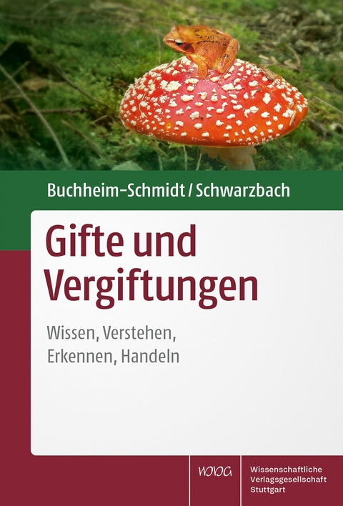 Gifte und Vergiftungen - Susann Buchheim-Schmidt, Ralf Schwarzbach