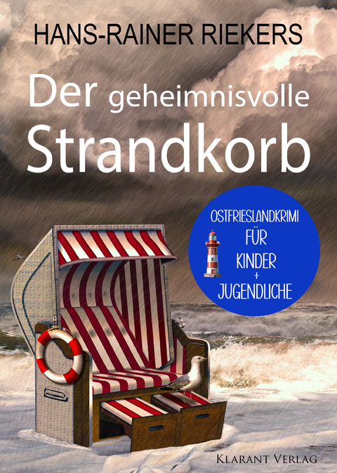 Der geheimnisvolle Strandkorb. Kinder-Ostfrieslandkrimi zum Miträtseln! - Hans-Rainer Riekers