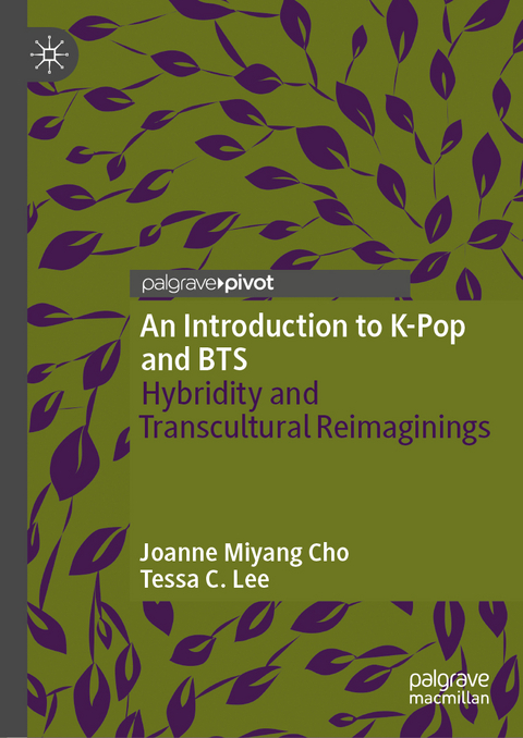 An Introduction to K-Pop and BTS - Joanne Miyang Cho, Tessa C. Lee